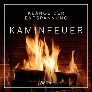 Saga Sounds - Klänge der Entspannung: Kaminfeuer