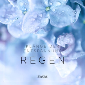 Saga Sounds - Klänge der Entspannung: Regen