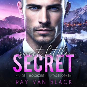 Sweet little Secret - Haare, Hochzeit, Katastrophen: Gay Romance