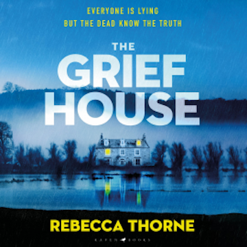 The Grief House audiobook, Rebecca Thorne