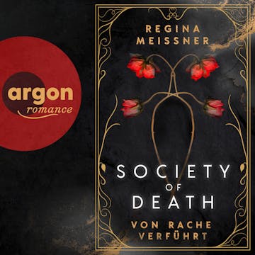 Society of Death. Von Rache verführt - Society of Death, Band 1 (Ungekürzte Lesung) audiobook, Regina Meißner