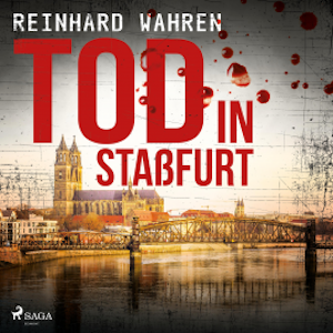 Tod in Staßfurt (Ungekürzt)