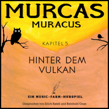 Murcas Muracus - Hinter dem Vulkan