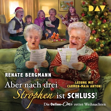 Aber nach drei Strophen ist Schluss! Die Online-Omi rettet Weihnachten - Die Online-Omi, Band 20 (Ungekürzt) audiobook, Renate Bergmann