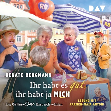 Ihr habt es gut, ihr habt ja mich. Die Online-Omi lässt sich wählen - Die Online-Omi, Band 21 (Gekürzt)