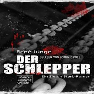 Der Schlepper - Simon Stark Reihe, Band 4 (ungekürzt)