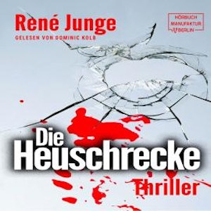 Die Heuschrecke - Simon Stark Reihe, Band 2 (ungekürzt)