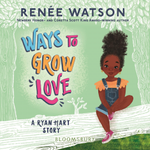 Ways to Grow Love, Renée Watson