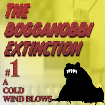 The Bogganobbi Extinction #1