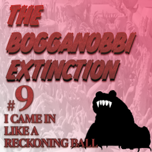 The Bogganobbi Extinction #9