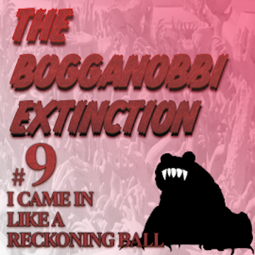 The Bogganobbi Extinction #9