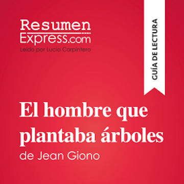 El hombre que plantaba árboles de Jean Giono (Guía de lectura)