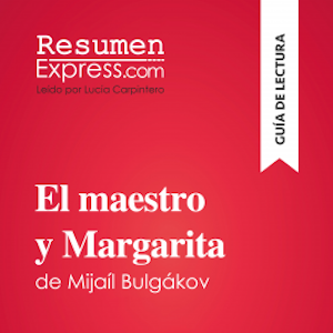 El maestro y Margarita de Mijaíl Bulgákov (Guía de lectura)