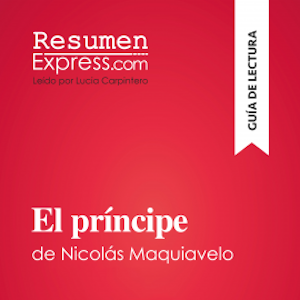 El príncipe de Nicolás Maquiavelo (Guía de lectura)