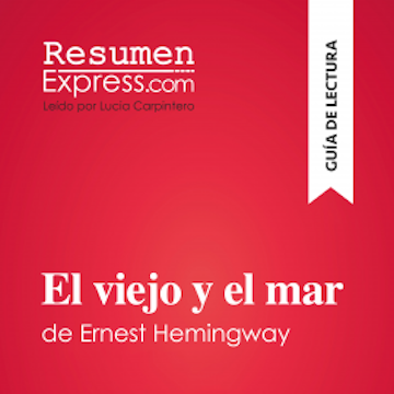 El viejo y el mar de Ernest Hemingway (Guía de lectura)