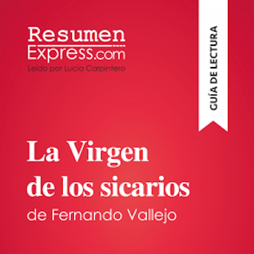 La Virgen de los sicarios de Fernando Vallejo (Guía de lectura)