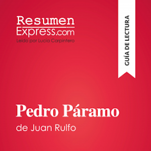 Pedro Páramo de Juan Rulfo (Guía de lectura)