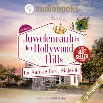 Juwelenraub in den Hollywood Hills - Im Auftrag Ihrer Majestät-Reihe Staffel 2, Band 2 (Ungekürzt)