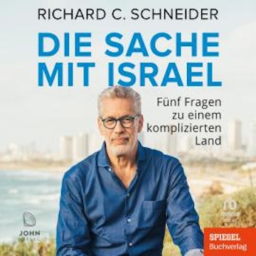 Die Sache mit Israel audiobook, Richard C. Schneider