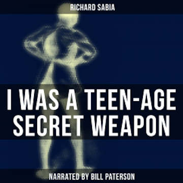 I Was a Teen-Age Secret Weapon