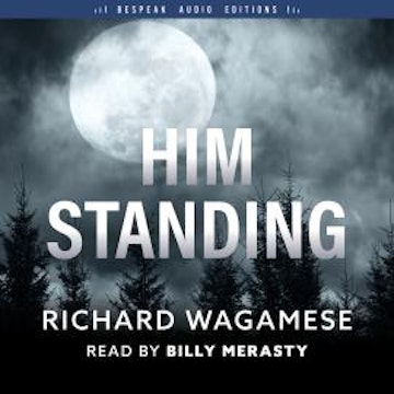 Him Standing (Unabridged)