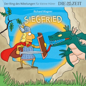 Siegfried - Die ZEIT-Edition Der Ring des Nibelungen für kleine Hörer