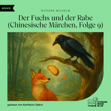 Der Fuchs und der Rabe (Chinesische Märchen, Folge 9)