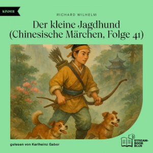 Der kleine Jagdhund (Chinesische Märchen, Folge 41), Richard Wilhelm