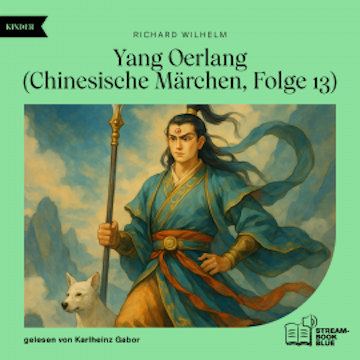 Yang Oerlang (Chinesische Märchen, Folge 13)