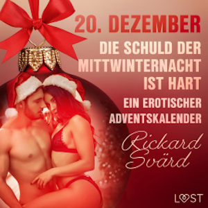 20. Dezember: Die Schuld der Mittwinternacht ist hart – ein erotischer Adventskalender