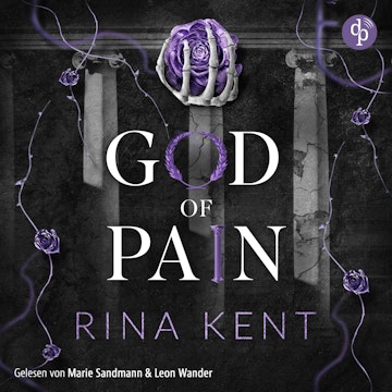 God of Pain - Verbotene Liebe | Ein Fake-Dating Mafia Dark Romance Hörbuch - The King's U vs. Royal Elite University, Band 2 (Un