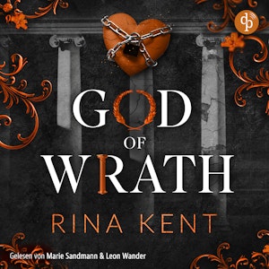 God of Wrath - Besessene Liebe - The King's U vs. Royal Elite University, Band 3 (Ungekürzt), Rina Kent