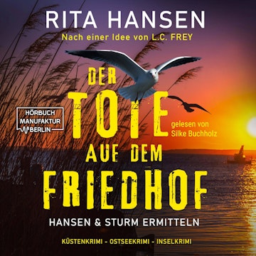 Der Tote auf dem Friedhof - Hansen & Sturm ermitteln - Küstenkrimi - Ostseekrimi - Inselkrimi, Band 1 (ungekürzt)