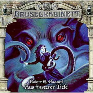 Aus finsterer Tiefe (Gruselkabinett 137)