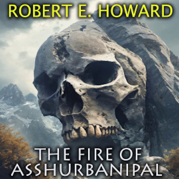 The Fire of Asshurbanipal