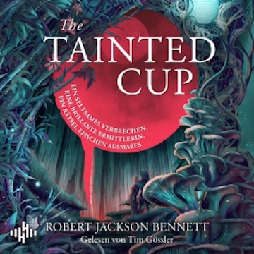 The Tainted Cup (Shadow Of Leviathan 1) audiobook, Robert Jackson Bennett