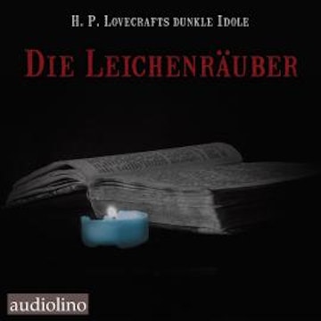 Die Leichenräuber - H. P. Lovecrafts dunkle Idole, Band 2