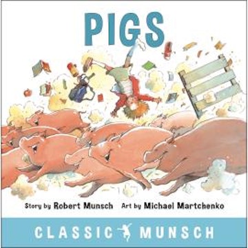 Pigs - Classic Munsch Audio (Unabridged)