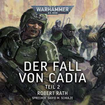 Warhammer 40.000: Der Fall von Cadia (Teil 2)