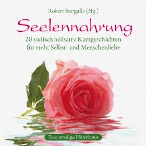 Seelennahrung (ungekürzt)