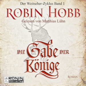 Die Gabe der Könige (Die Chronik der Weitseher 1)