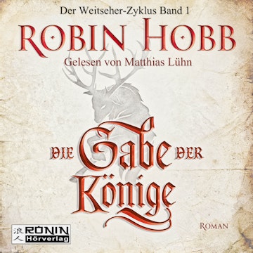 Die Gabe der Könige (Die Chronik der Weitseher 1)