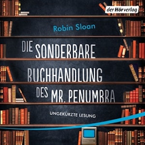 Die sonderbare Buchhandlung des Mr. Penumbra