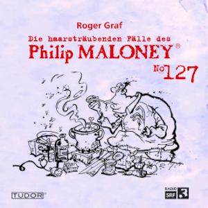 Die haarsträubenden Fälle des Philip Maloney, No.127