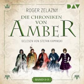 Band 1-5 - Die Chroniken von Amber (Ungekürzt)