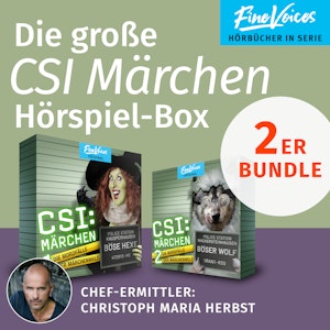 CSI: Märchen: Die große Christoph Maria Herbst-Box - Teil 1 + 2 (Böse Hexe + Böser Wolf) (ungekürzt)