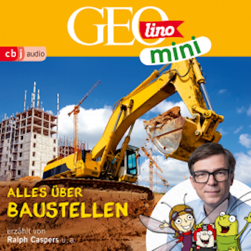 GEOLINO MINI: Alles über Baustellen