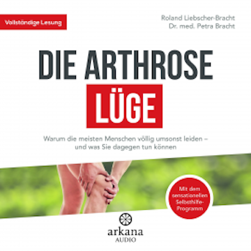 Die Arthrose-Lüge