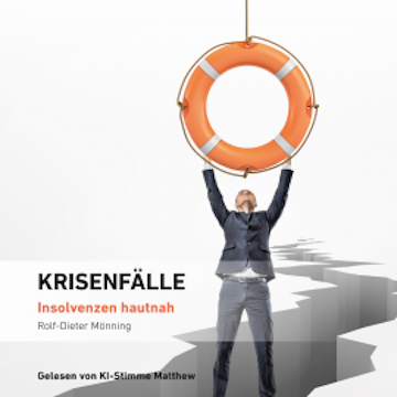 Krisenfälle – Insolvenzen hautnah