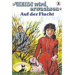 Auf der Flucht (Heidi wird erwachsen 3)